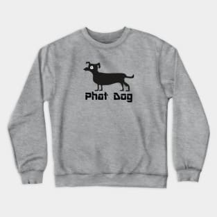 Phat Dog Crewneck Sweatshirt